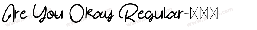 Are You Okay Regular字体转换
